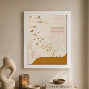 Quietly Becoming Free Poster Frame