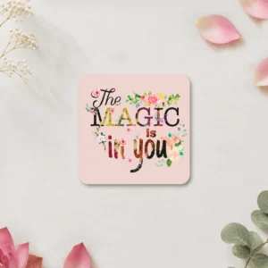 Magic In You Coaster