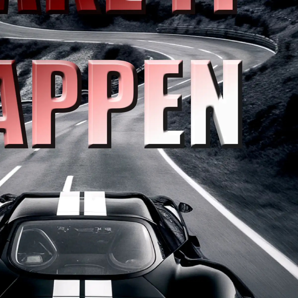 Make It Happen Poster