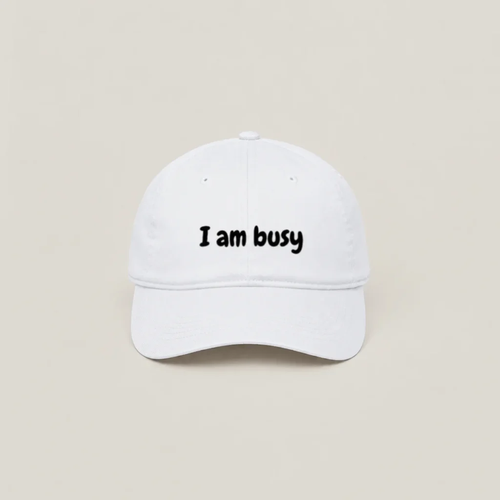 I Am Busy Printed BaseBall Cap
