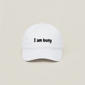 I Am Busy Printed BaseBall Cap
